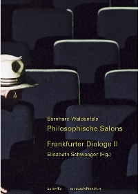 Philosophische Salons – Frankfurter Dialoge II