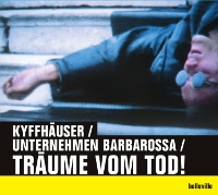Kyffhuser /  Unternehmen Barbarossa /  Trume vom Tod!